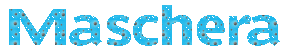 maschera