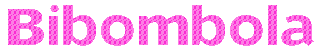 bibombola
